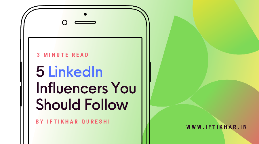 5 LinkedIn Influencers You Should Follow